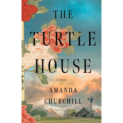 The Turtle House By Amanda Churchill