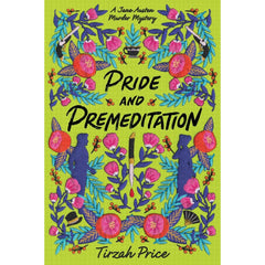 Pride and Premeditation By Tirzah Price