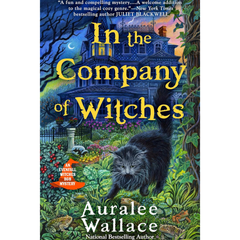In the Company of Witches By Auralee Wallace