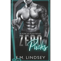Zero Pucks By E.M. Lindsey
