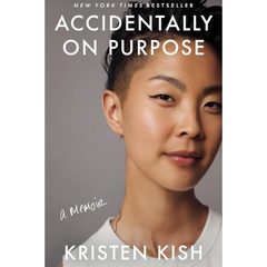 Accidentally on Purpose By Kristen Kish