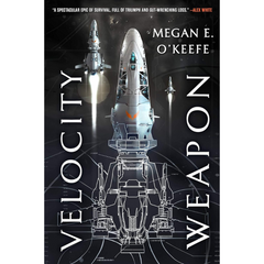 Velocity Weapon By Megan E. O'Keefe