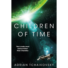 Children of Time By Adrian Tchaikovsky