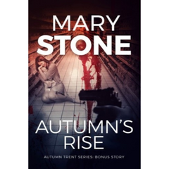 Autumn’s Rise By Mary Stone