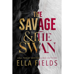 The Savage and the Swan By Ella Fields