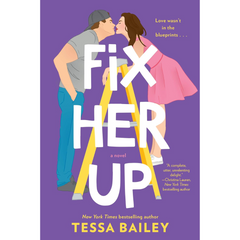 Fix Her Up By Tessa Bailey