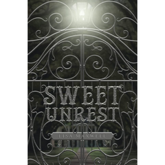 Sweet Unrest By Lisa Maxwell