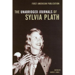 The Unabridged Journals of Sylvia Plath By Sylvia Plath