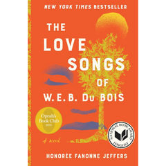 The Love Songs of W.E.B. Du Bois By Honorée Fanonne Jeffers