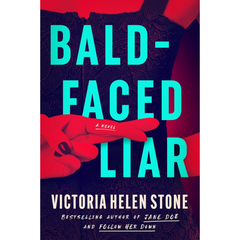 Bald-Faced Liar By Victoria Helen Stone