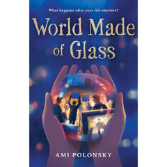 World Made of Glass By Ami Polonsky