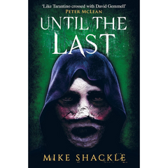 Until the Last By Mike Shackle