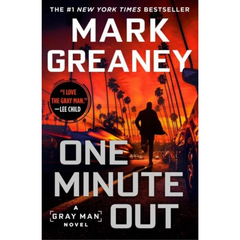 One Minute Out By Mark Greaney