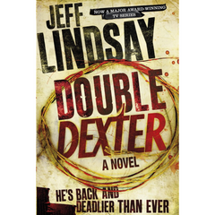 Double Dexter By Jeff Lindsay