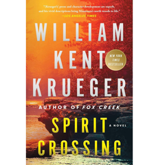 Spirit Crossing By William Kent Krueger
