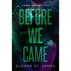 Before We Came By Sloane St. James