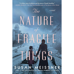 The Nature of Fragile Things By Susan Meissner