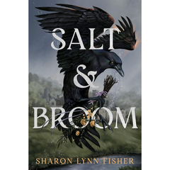 Salt & Broom By Sharon Lynn Fisher