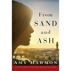 From Sand and Ash By Amy Harmon