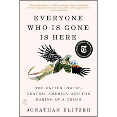 Everyone Who Is Gone Is Here By Jonathan Blitzer