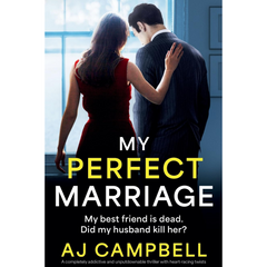 My Perfect Marriage By A.J. Campbell