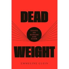 Dead Weight By Emmeline Clein