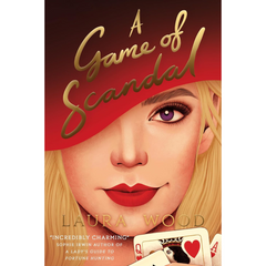 A Game of Scandal By Laura Wood