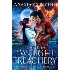Captive of Twilight and Treachery By Anastasis Blythe