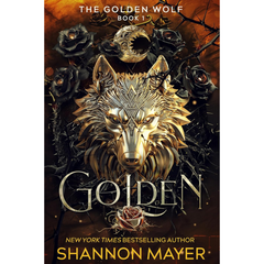 Golden By Shannon Mayer