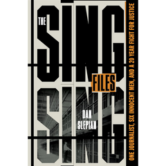 The Sing Sing Files By Dan Slepian