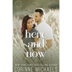 Here and Now By Corinne Michaels
