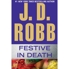 Festive in Death By J. D. Robb
