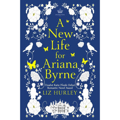 A New Life for Ariana Byrne By Liz Hurley