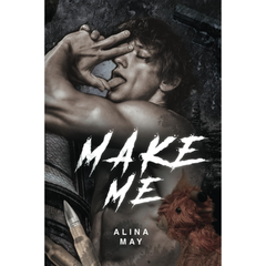 Make Me By Alina May