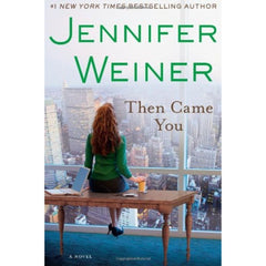 Then Came You By Jennifer Weiner