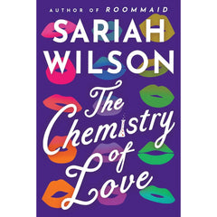 The Chemistry of Love By Sariah Wilson