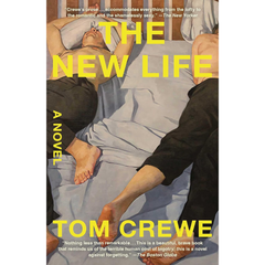 The New Life By Tom Crewe