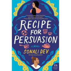 Recipe for Persuasion By Sonali Dev