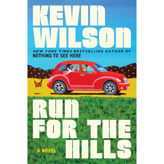 Run for the Hills By Kevin Wilson