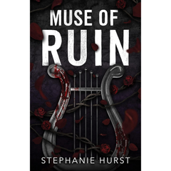 Muse of Ruin By Stephanie Hurst