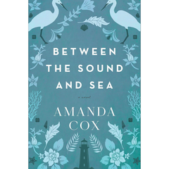 Between the Sound and Sea By Amanda Cox