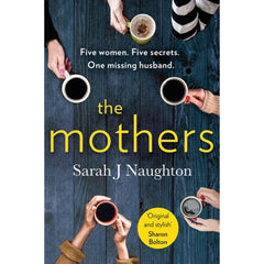 The Mothers By Sarah J. Naughton