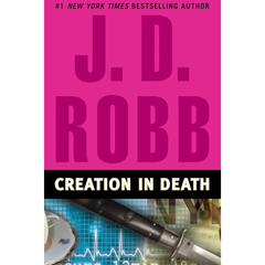 Creation in Death By J. D. Robb