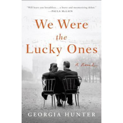 We Were the Lucky Ones By Georgia Hunter