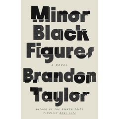 Minor Black Figures By Brandon Taylor