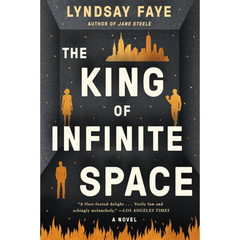 The King of Infinite Space By Lyndsay Faye