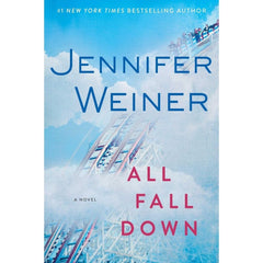All Fall Down By Jennifer Weiner