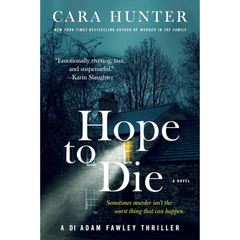 Hope to Die By Cara Hunter