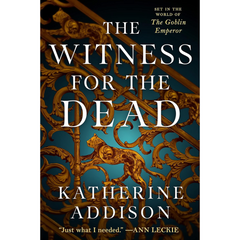 The Witness for the Dead By Katherine Addison