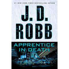 Apprentice in Death By J. D. Robb